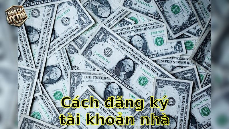 Cách đăng ký tài khoản nhà cái – Tài khoản chơi ngay 2025